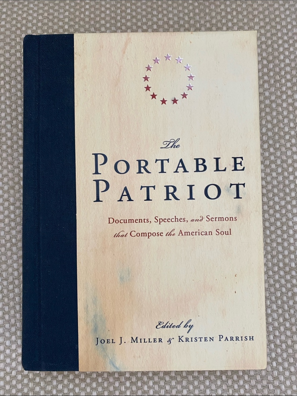 The Portable Patriot • Documents, Speeches & Sermons of Americans